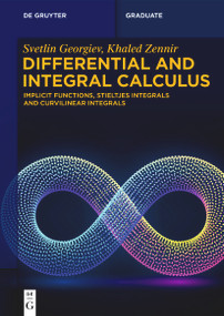 Differential and Integral Calculus (Implicit Functions, Stieltjes Integrals and Curvilinear Integrals) by Svetlin G. Georgiev, Khaled Zennir, 9783119144629