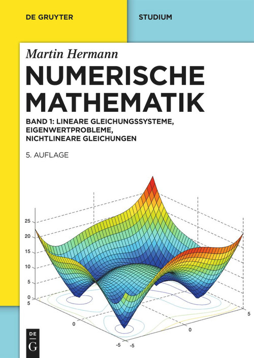 Numerische Mathematik (Lineare Gleichungssysteme, Eigenwertprobleme, Nichtlineare Gleichungen) (German Edition) by Martin Hermann, 9783112205457