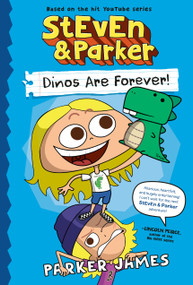 StEvEn and Parker: Dinos Are Forever! (A Graphic Novel) by Parker James, 9798217026425