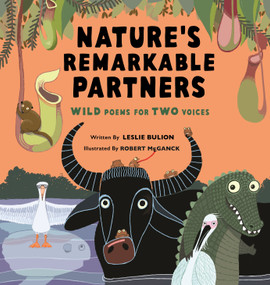 Nature's Remarkable Partners (Wild Poems for Two Voices) by Leslie Bulion, Robert Meganck, 9781682637807