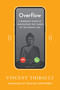 Overflow (A Buddhist Guide to Navigating the Chaos of the Digital Age) by Vincent Thibault, Traleg Khandro, 9781645474982