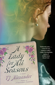 A Lady for All Seasons (A Novel) by TJ Alexander, 9798217007288