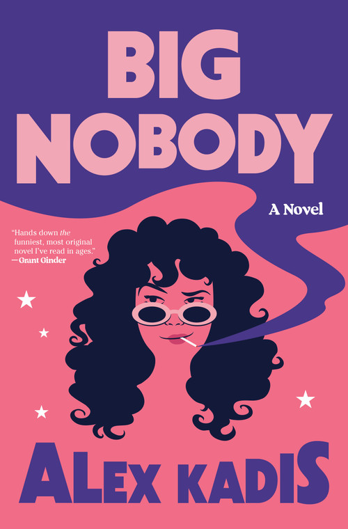 Big Nobody (A Novel) by Alex Kadis, 9798217153794