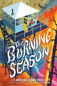 The Burning Season - 9780593617953 by Caroline Starr Rose