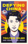 Defying China (A Memoir) by Tsultrim Dolma, Rebecca Wei Hsieh, 9780593615959