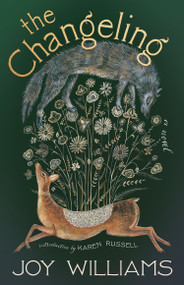 The Changeling (A Novel) - 9781963108903 by Joy Williams, Karen Russell, 9781963108903