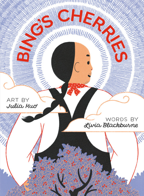 Bing's Cherries by Livia Blackburne, Julia Kuo, 9780593902820