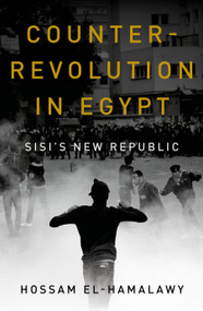 Counterrevolution in Egypt (Sisi's New Republic) by Hossam el-Hamalawy, 9781804297605