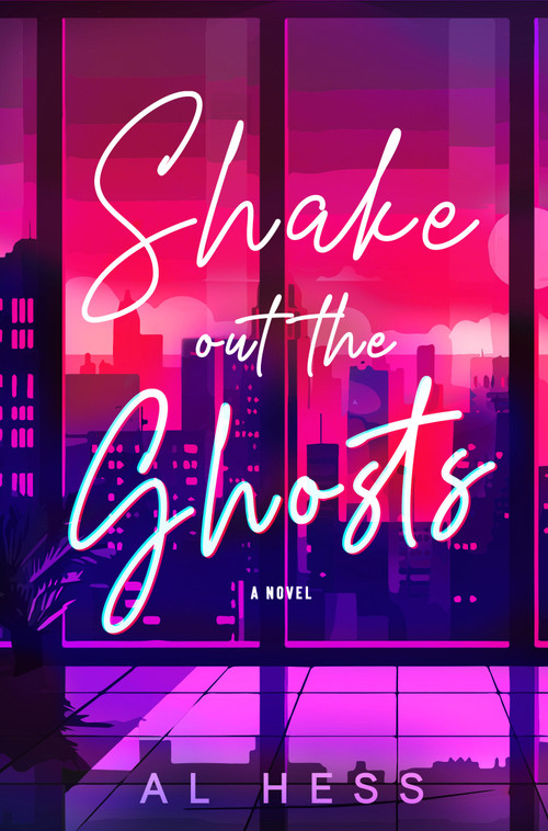 Shake Out the Ghosts by Al Hess, 9781915998965