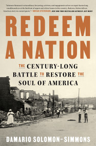 Redeem a Nation (The Century-Long Battle to Restore the Soul of America) by Damario Solomon-Simmons, 9780593874585