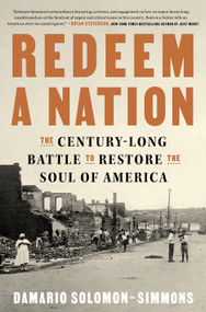 Redeem a Nation (The Century-Long Battle to Restore the Soul of America) by Damario Solomon-Simmons, 9780593874585