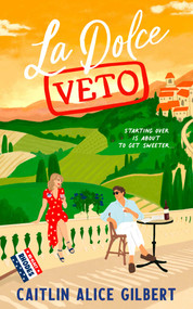 La Dolce Veto by Caitlin Alice Gilbert, 9781923232310