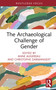 The Archaeological Challenge of Gender by Anne Augereau, Christophe Darmangeat, 9781041146360