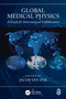 Global Medical Physics (A Guide for International Collaboration) - 9781032864891 by Jacob Van Dyk, 9781032864891
