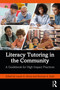 Literacy Tutoring in the Community (A Guidebook for High Impact Practices) by Laurie A. Henry, Norman A. Stahl, 9781032686370