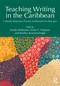 Teaching Writing in the Caribbean (Culturally Responsive Practice and Research for Educators) by Sandra Robinson, Victor C. Simpson, Krishna Seunarinesingh, 9781041024194