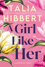 A Girl Like Her by Talia Hibbert, 9781464265563