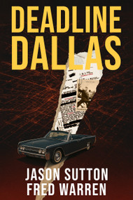 Deadline Dallas by Jason Sutton, Fred Warren, 9781636988375