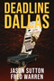 Deadline Dallas by Jason Sutton, Fred Warren, 9781636988375