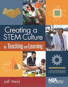 Creating a STEM Culture for Teaching and Learning by Jeff Weld, 9781681403960