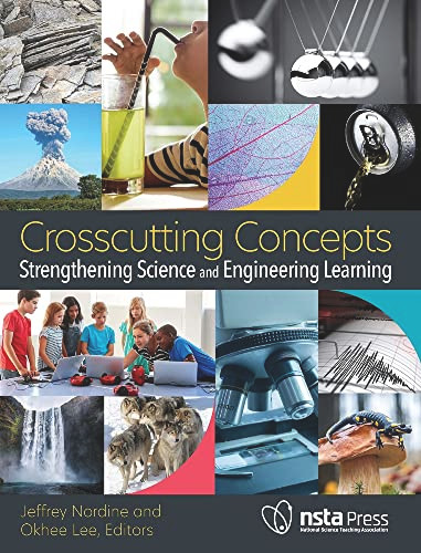 Crosscutting Concepts (Strengthening Science and Engineering Learning) by Okhee Lee, Jeffrey Nordine, 9781681407289