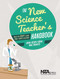 The New Science Teacher's Handbook (What You Didn't Learn From Student Teaching) by Sarah Reeves Young, Mike Roberts, 9781936959495