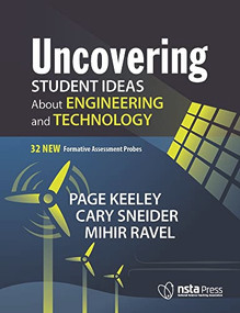 Uncovering Student Ideas About Engineering and Technology (32 New Formative Assessment Probes) by Page Keeley, Cary Sneider, 9781681403113
