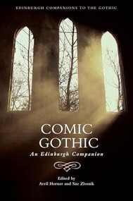 Comic Gothic (An Edinburgh Companion) by Avril Horner, Sue Zlosnik, 9781399557702