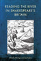 Reading the River in Shakespeare's Britain by Bill Angus, Lisa Hopkins, 9781399534499