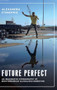 Future perfect (An imaginative ethnography of Mediterranean illegalised migration) by Alexandra D'Onofrio, 9781526151841