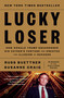 Lucky Loser (How Donald Trump Squandered His Father's Fortune and Created the Illusion of Success) - 9780593298664 by Russ Buettner, Susanne Craig, 9780593298664