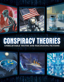 Conspiracy Theories (Unbelievable Truths and Fascinating Fictions) by IglooBooks, Gemma  Barder, Alessandro  Valdrighi, 9781836501404