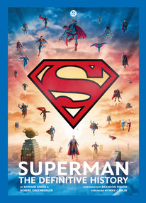 Superman: The Definitive History (Revised Edition) by Edward Gross, Robert Greenberger, Mike Carlin, Brandon Routh, 9798337401539