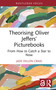 Theorising Oliver Jeffers' Picturebooks (From How to Catch a Star to Now) by Jade Dillon-Craig, 9781032689418