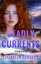 Deadly Currents by Elizabeth Goddard, 9780800746162