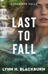 Last to Fall by Lynn H. Blackburn, 9780800745387