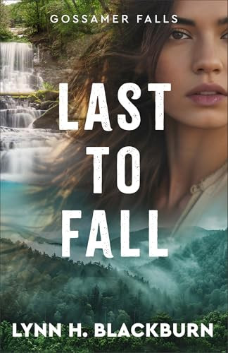 Last to Fall by Lynn H. Blackburn, 9780800745387