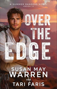 Over the Edge by Susan May Warren, Tari Faris, 9780800747602