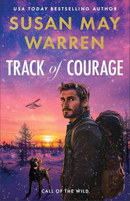 Track of Courage by Susan May Warren, 9780800746056