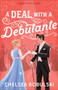A Deal with a Debutante by Chelsea Bobulski, 9780764245251