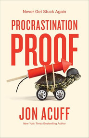 Procrastination Proof (Never Get Stuck Again) by Jon Acuff, 9781540903808