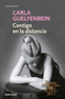 Contigo en la distancia (Premio Alfaguara 2015) / With You at a Distance (Spanish Edition) by Carla Guelfenbein, 9786073856010