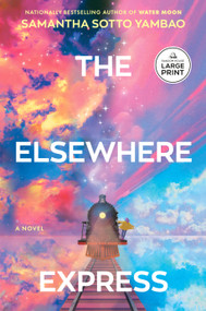 The Elsewhere Express (A Novel) - 9798217294893 by Samantha Sotto Yambao, 9798217294893