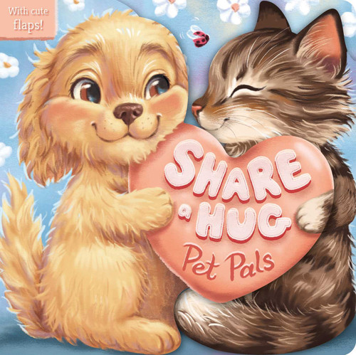 Share a Hug: Pet Pals (with Cute Lift the Flaps) by IglooBooks, Bethany  Dowling, 9781836504580