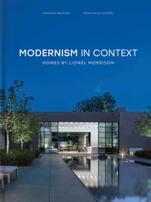Modernism in Context (Homes by Lionel Morrison) by Lionel Morrison, 9781923094062