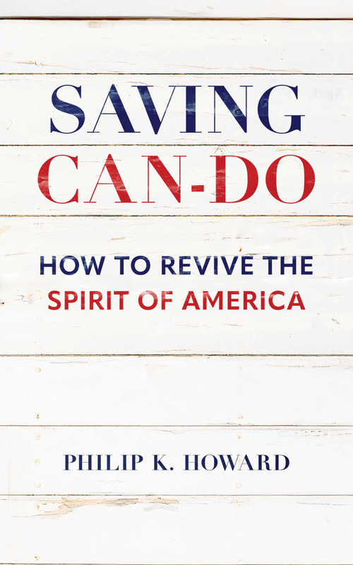 Saving Can-Do (How to Revive the Spirit of America) by Philip K. Howard, 9781957588407