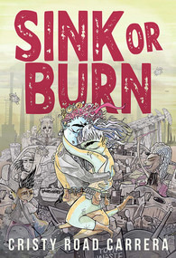 Sink or Burn by Cristy Road Carrera, 9781967182039