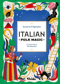 Italian Folk Magic by Azzurra D'Agostino, 9788854421851