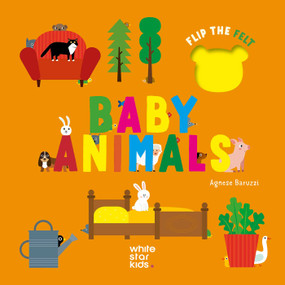 Flip the Felt Baby Animals by Agnese Baruzzi, 9788854421967