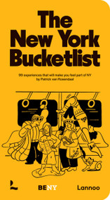 The New York Bucket List (99 experiences that will make you feel part of New York) by Patrick Van Rosendaal, 9789059961135